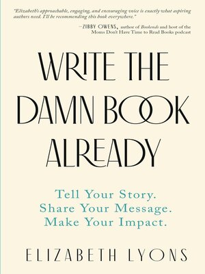 cover image of Write the Damn Book Already